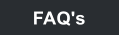 FAQ's